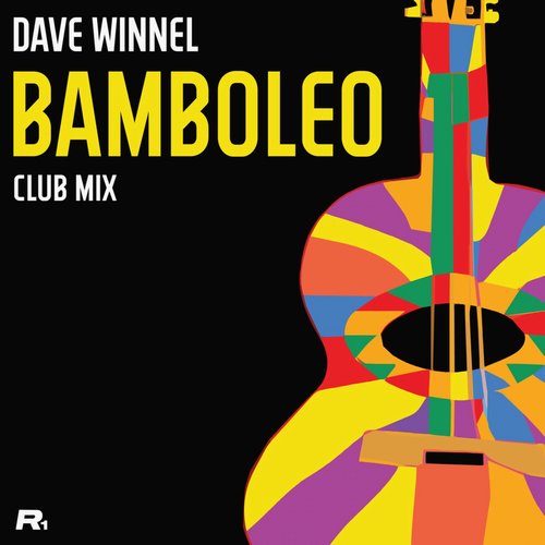 Dave Winnel - Bamboleo (Club Mix) [R1M003R]